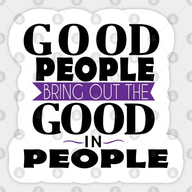Good People Sticker by DickinsonDesign